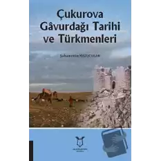 Çukurova Gavurdağı Tarihi ve Türkmenleri