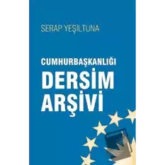 Cumhurbaşkanlığı Dersim Arşivi