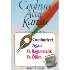 Cumhuriyet Ağacı Ya Bağımsızlık Ya Ölüm