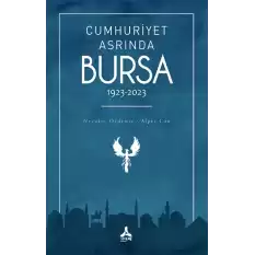 Cumhuriyet Asrında Bursa (1923-2023)