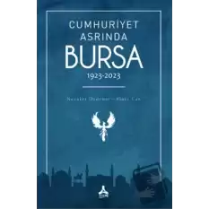 Cumhuriyet Asrında Bursa (1923-2023)