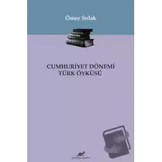 Cumhuriyet Dönemi Türk Öyküsü