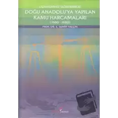 Cumhuriyet Döneminde Doğu Anadolu’ya Yapılan Kamu Harcamaları (1960-1980)