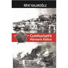 Cumhuriyete Marmaris Katkısı