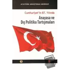 Cumhuriyetin 87. Yılında Anayasa ve Dış Politika Tartışmaları