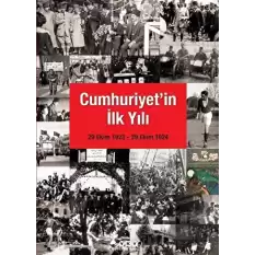 Cumhuriyetin İlk Yılı (29 Ekim 1923 - 29 Ekim 1924) (Ciltli)