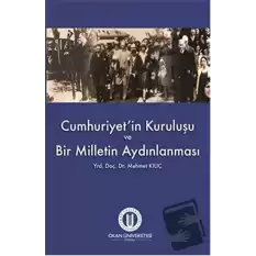 Cumhuriyetin Kuruluşu ve Bir Milletin Aydınlanması