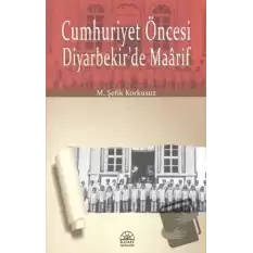 Cumhuriyet Öncesi Diyarbekir’de Maarif