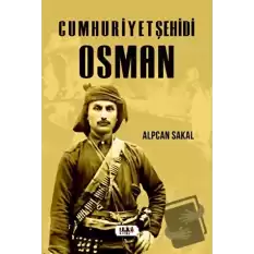 Cumhuriyet Şehidi: Osman