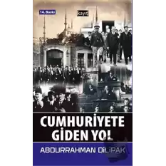 Cumhuriyete Giden Yol