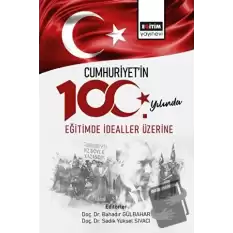 Cumhuriyetin 100. Yılında Eğitimde İdealler Üzerine