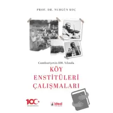 Cumhuriyetin 100. Yılında Köy Enstitüleri Çalışmaları