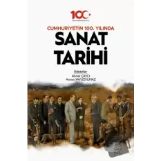 Cumhuriyetin 100. Yılında Sanat Tarihi