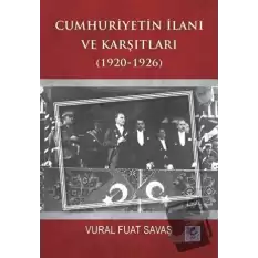 Cumhuriyetin İlanı ve Karşıtları (1920-1926)