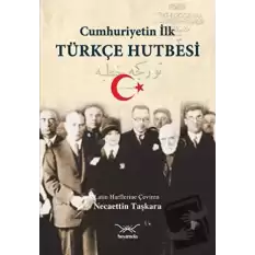 Cumhuriyetin İlk Türkçe Hutbesi