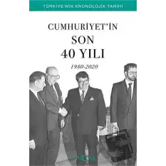 Cumhuriyet’in Son 40 Yılı (1980-2020)