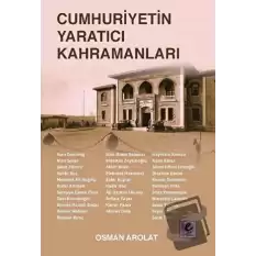 Cumhuriyetin Yaratıcı Kahramanları