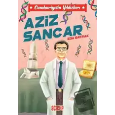 Cumhuriyetin Yıldızları 10 - Aziz Sancar