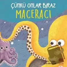 Çünkü Onlar Biraz Maceracı