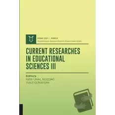 Current Researches in Educational Sciences III (AYBAK 2021 Mart)