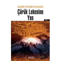 Çürük Lekesine Yas