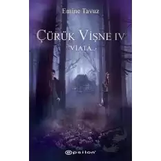 Çürük Vişne 4 - Viata