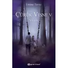 Çürük Vişne 5- Veda