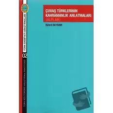 Çuvaş Türklerinin Kahramanlık Anlatmaları (Alplar)