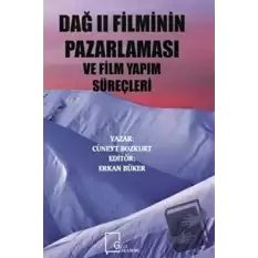 Dağ 2 Filminin Pazarlaması ve Film Yapım Süreçleri