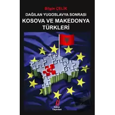 Dağılan Yugoslavya Sonrası Kosova ve Makedonya Türkleri