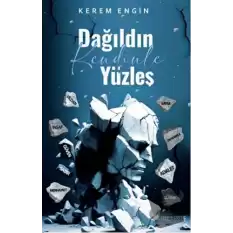 Dağıldın Kendinle Yüzleş