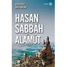 Hasan Sabbah ve Alamut