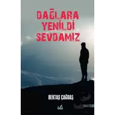 Dağlara Yenildi Sevdamız