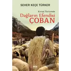 Dağların Efendisi Çoban Kırsal Turizmde