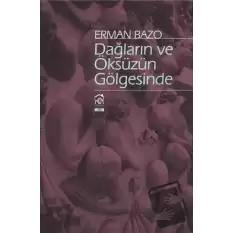 Dağların ve Öksüzün Gölgesinde