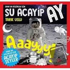 Daha da Küçükler İçin Şu Acayip Ay - Daha da Küçükler İçin Acayip Şeyler 6