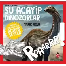 Daha da Küçükler İçin - Şu Acayip Dinozorlar