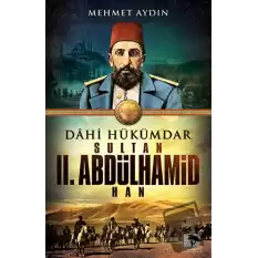 Dahi Hükümdar : Sultan 2. Abdülhamid Han