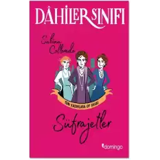 Dahiler Sınıfı - Süfrajetler Tüm Kadınlara Oy Hakkı