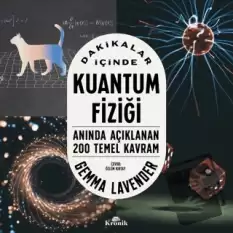 Dakikalar İçinde Kuantum Fiziği Anında Açıklanan 200 Temel Kavram