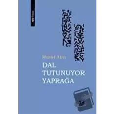 Dal Tutunuyor Yaprağa