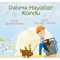 Dalıma Hayaller Kondu