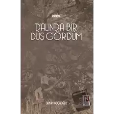 Dalında Bir Düş Gördüm