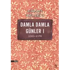 Damla Damla Günler 1 (1969-1976)