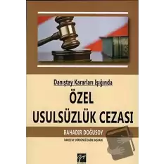 Danıştay Kararları Işığında Özel Usulsüzlük Cezası