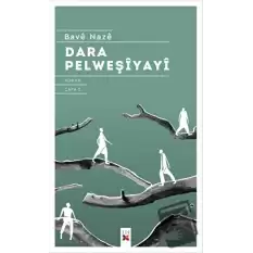 Dara Pelweşiyayi (Yaprakları Dökülmüş Ağaç)