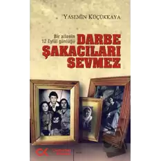 Darbe Şakacıları Sevmez