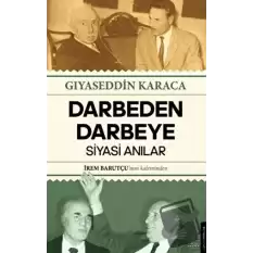 Darbeden Darbeye - Siyasi Anılar