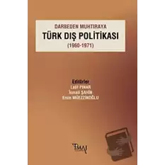 Darbeden Muhtıraya Türk Dış Politikası (1960-1971)