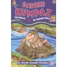 Darbir Kumpaz - Hini Nave Qedir Ye Xwede Dibe